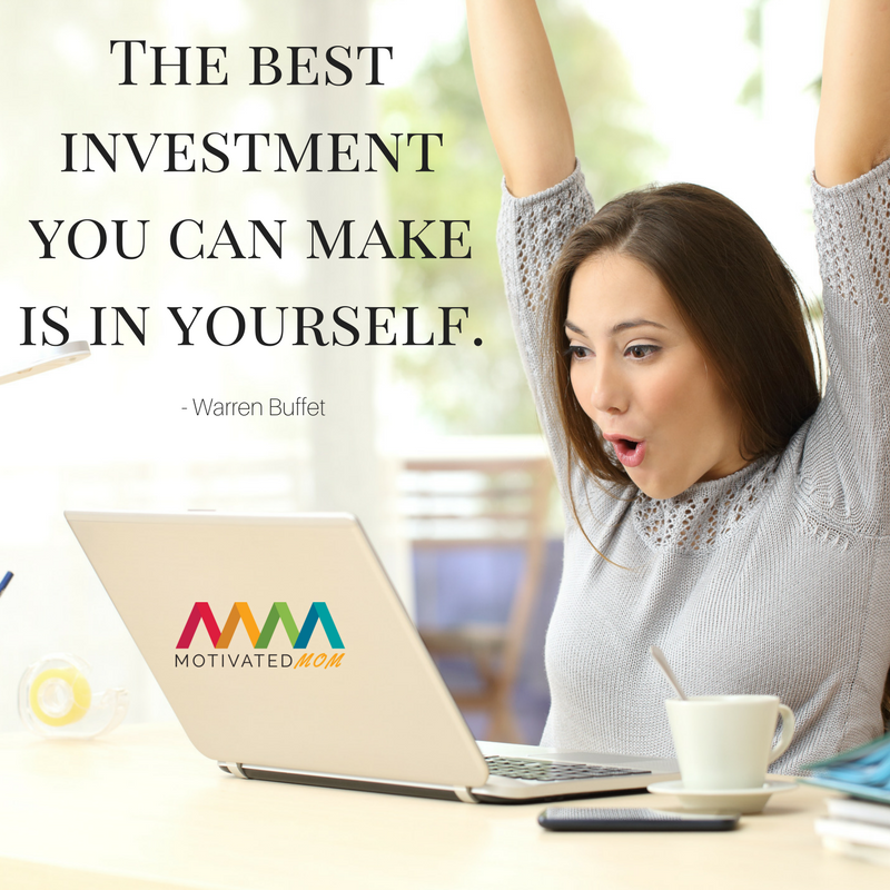 The best investment you can make is in yourself.