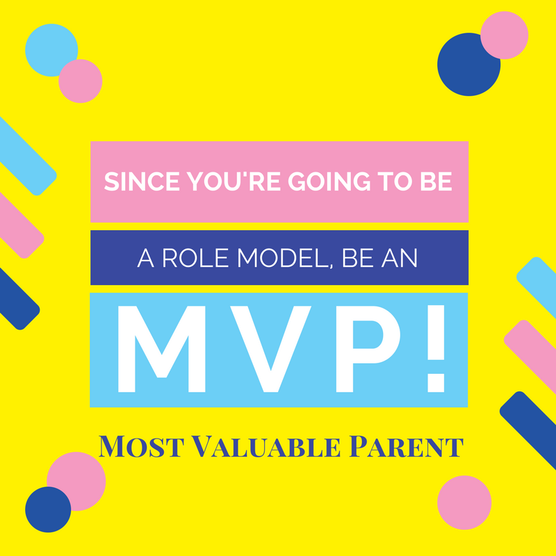 if-you-are-going-to-be-an-mvp-be-an-mvp-most-valuable-parent