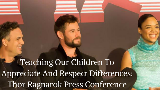 Teaching Our Children to Appreciate and Respect Differences: Thor Ragnarok Press Conference