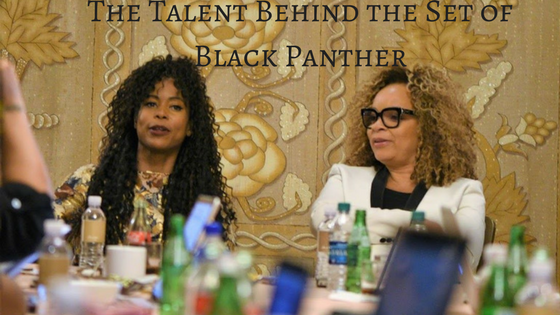 The Talent Behind The Set And Costume Design Of Black Panther: Interview With Hannah Beachler And Ruth E. Carter