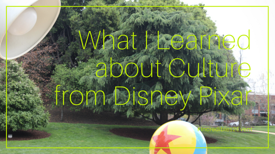 What I Learned About Culture From Pixar #Incredibles2Event