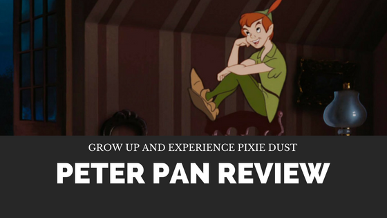 Grow Up And Experience Pixie Dust: Peter Pan Review #PeterPanBluray