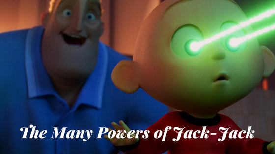 The Many Powers of Jack-Jack!! #Incredibles2Event