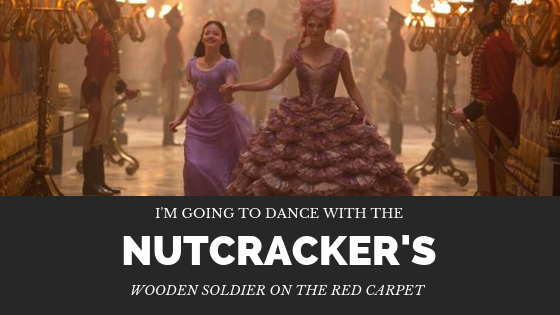 I’m Going To Dance With The Nutcracker’s Wooden Soldiers On The Red Carpet! #DisneysNutcrackerEvent