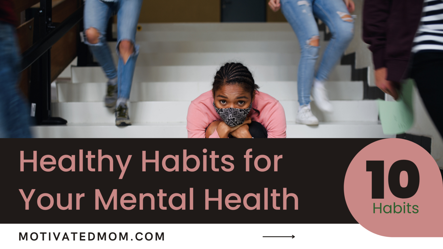 Healthy Habits for Your Mental Health - Motivated Mom