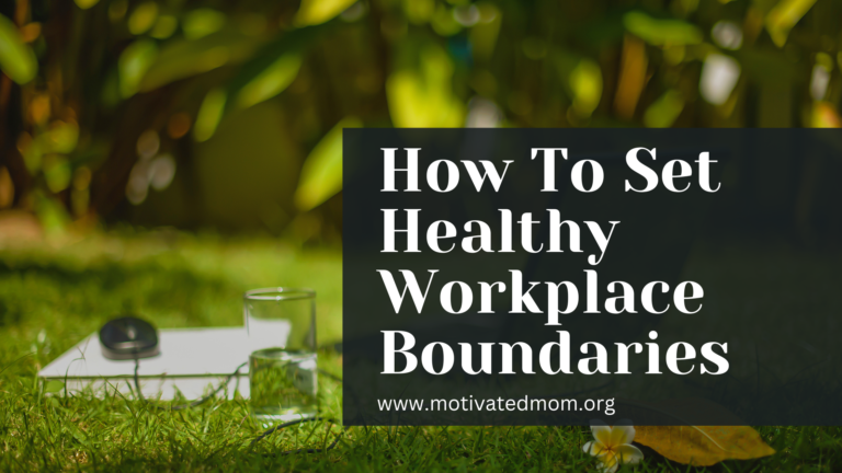 How To Set Healthy Workplace Boundaries