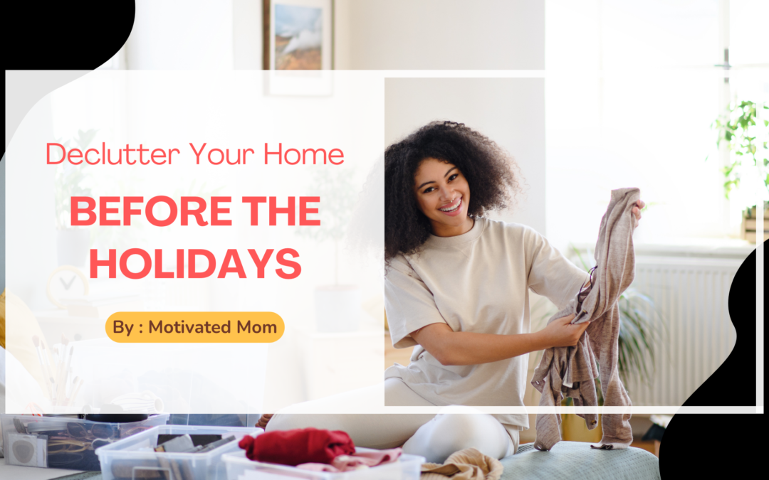 Declutter Your Home Before the Holidays