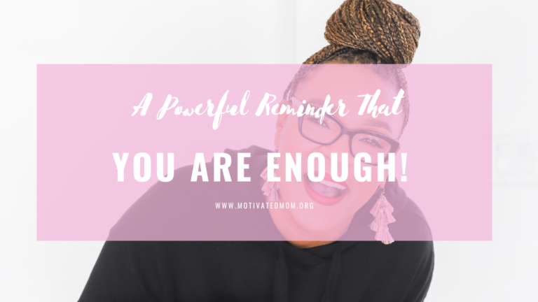A Powerful Reminder That You Are Enough