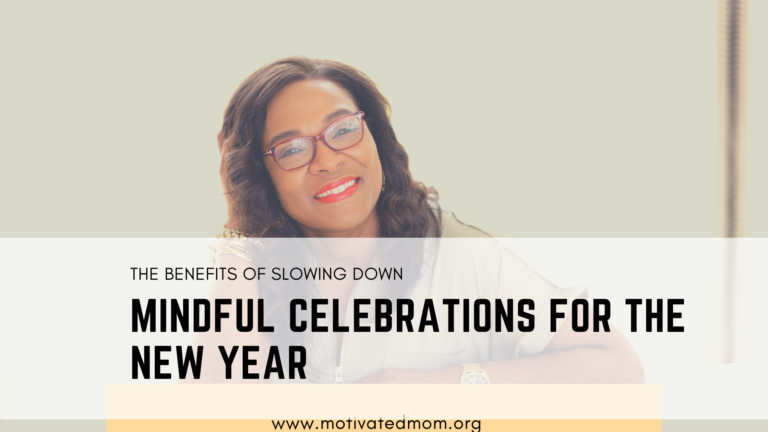 The Benefits of Slowing Down: Mindful Celebrations for the New Year