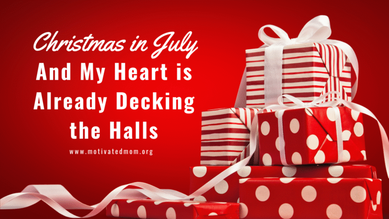 It’s Christmas in July, Y’all — And My Heart is Already Decking the Halls!