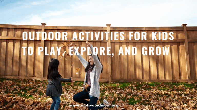 Outdoor Activities For Kids To Play, Explore, And Grow