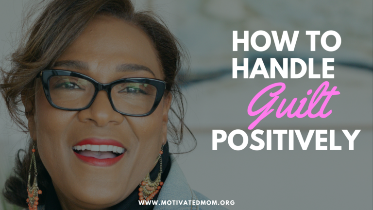 How To Handle Guilt Positively